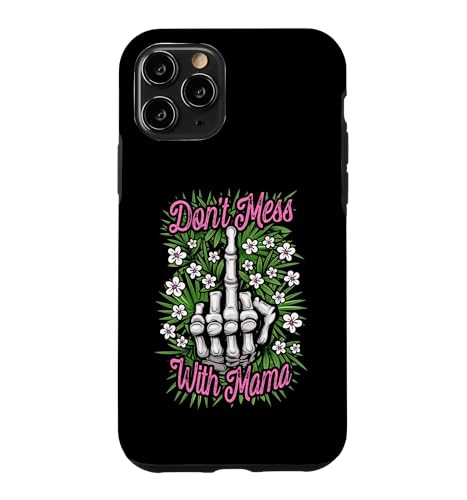 Don't Mess With Mama �t�@�j�[�t�F�~�j�X�g�}�}�t���[�������w �X�}�z�P�[�X iPhone 11 Pro �p