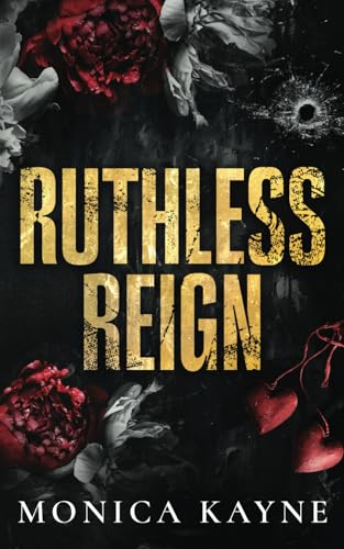 Ruthless Reign: A Dark Mafia Forbidden Romance (Tarnished Reign Book 1)