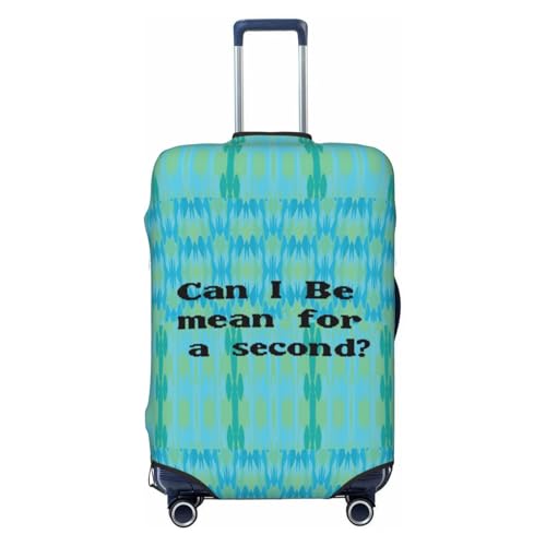 Can I be mean for a second Suitcase Cover,Luggage Protector Suitcase Covers For Luggage,Luggage Covers for Suitcase (X-Large)