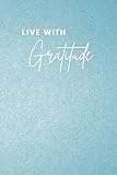 Gratitude Journal - Notebook with Blank Lined Pages - Journal Perfect For Gifting