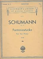 Fantasiestucke (Fantasy Pieces) Opus 12 for the Piano B002QYGDRW Book Cover