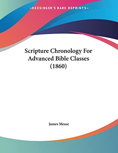 Scripture Chronology For Advanced Bible Classes (1860)