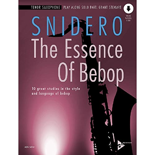The Essence of Bebop Tenor Saxophone: 10 Great Studies in the Style and Language of Bebop, Book & Online Audio (Advance Music)