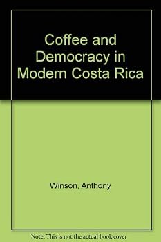 Hardcover Coffee and Democracy in Modern Costa Rica Book