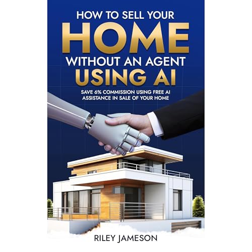 How to Sell Your Home Without an Agent Using AI Audiobook By Riley Jameson cover art