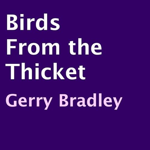 Birds from the Thicket Audiolivro Por Gerry Bradley capa