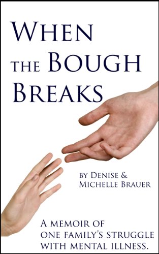 When the Bough Breaks: A Memoir about One Family's Struggle with Mental Illness