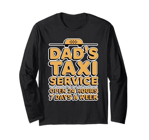 Dad's Taxi Service Open 24 Hours 7 Days A Week ����T�V���c