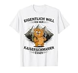 Eigentlich will Ich Nur Kaiserschmarrn Essen