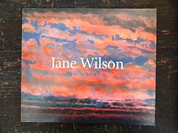Jane Wilson [Exhibition Catalogue, DC Moore Gallery, Oct. 26 - Nov. 27, 2004]