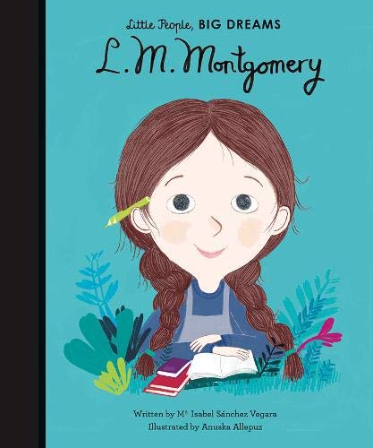 L. M. Montgomery (19) (Little People, BIG DREAMS)