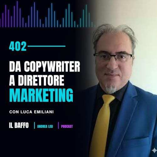 #402 - Da copywriter a direttore marketing: quando il testo smette di essere il prodotto