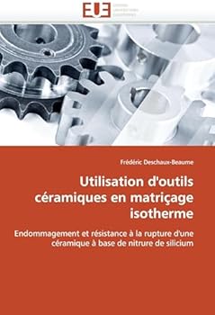 Paperback Utilisation d'Outils Céramiques En Matriçage Isotherme [French] Book