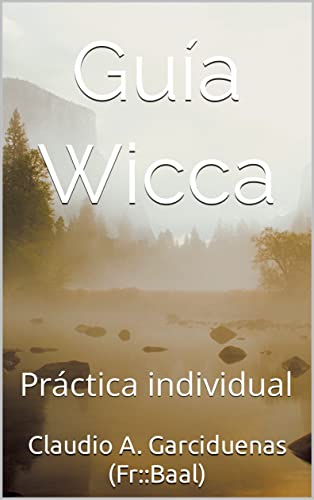 Guía Wicca: Práctica individual