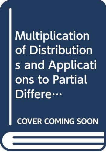Buy Multiplication of Distributions and Applications to Partial Differential Equations: No 259 (Pitman Research Notes in Mathematics Series) — BookShops.in