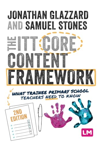 The ITT Core Content Framework: What Trainee Primary School Teach...