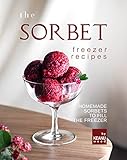 vodka peach schnapps cranberry juice orange juice  The Sorbet Freezer: Sorbets to Fill the Freezer (English Edition)