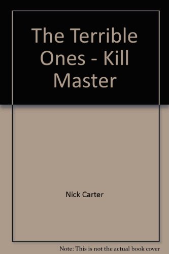 The Terrible Ones - Kill Master B000N48XKC Book Cover