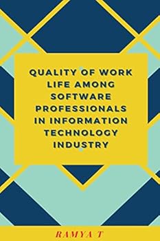 Paperback Quality of Work Life Among Software Professionals in Information Technology Industry Book