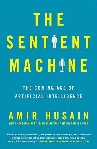 Preisvergleich Produktbild The Sentient Machine: The Coming Age of Artificial Intelligence