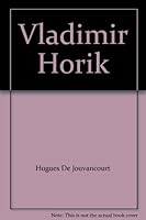 Vladimir Horik (Collection Peintres témoins du Québec) 2760402037 Book Cover
