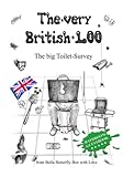 big love  The very British Loo: The big Toilet-Survey