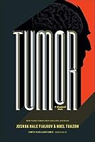 Tumor: A Medical Noir by Joshua Hale Fialkov & Noel Tuazon Comic Bento Edition 1620104903 Book Cover