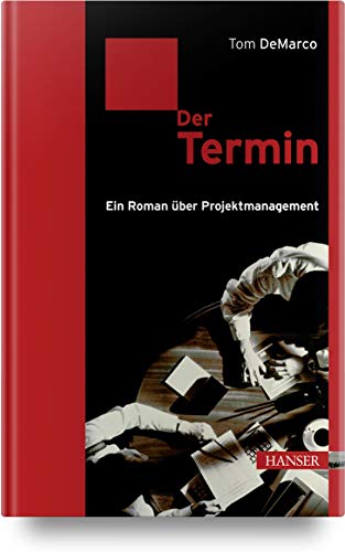 Der Termin. Ein Roman über Projektmanagement