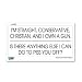 Straight Conservative Christian Own Gun Anything Else To Piss You Off - Window Bumper Laptop Sticker