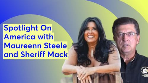 Spotlight On America with Maureen Steele and Sheriff Mack
