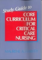 Study guide to Core curriculum for critical care nursing 0721618561 Book Cover
