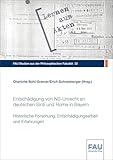 Entschädigung von NS-Unrecht an deutschen Sinti und Roma in Bayern: Historische Forschung, Entschädigungsarbeit und Erfahrungen (FAU Studien aus der Philosophischen Fakultät)
