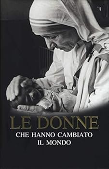 Hardcover Le donne che hanno cambiato il mondo [Italian] Book