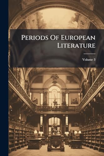 Periods Of European Literature; Volume 3