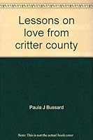 Lessons on love from critter county 0874030005 Book Cover