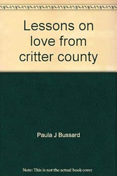 Paperback Lessons on love from critter county Book
