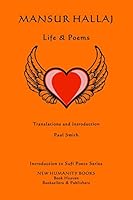Mansur Hallaj: Life & Poems 1499633297 Book Cover