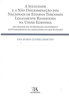 Igualdade E A Nao Discriminacao Dos Nacionais De Estados Terceiros Legalmente Residentes Na Uniao Eu 9724042693 Book Cover