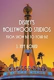 Disney's Hollywood Studios: From Show Biz to Your Biz