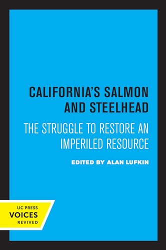 California's Salmon and Steelhead: The Struggle to Restore an Imperiled Resource