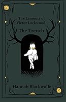 The Laments of Victor Lockwood: The Trench B0BZJQDDK4 Book Cover