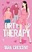 Dirty Therapy (A MFM Ménage Romance) (The Dirty Series Book 1)