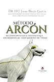  MÉTODO ARCÓN, RECONOCIDO AVANCE CIENTÍFICO QUE INCREMENTA EL SALVAMENTO DE VIDAS