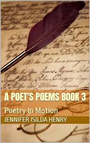 A Poet's Poems Book 3: Poetry In Motion
