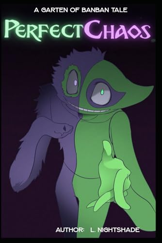 Perfect Chaos: A Garten of Banban Tale