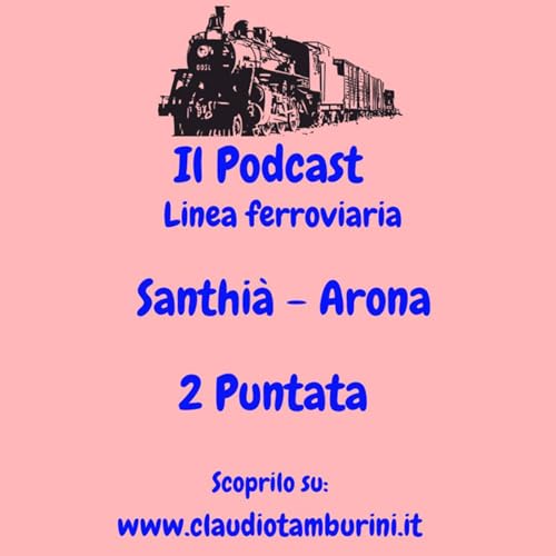 Linea ferroviaria: Santhà - Arona 2 Puntata cover art