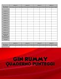 Gin Rummy Quaderno Punteggi: Score Pad per tenere traccia di tutti i tuoi...