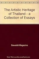 The Artistic Heritage of Thailand A Collection of Essays B000WX9BKK Book Cover