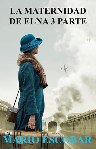 La maternidad de Elna 3: Una historia inspirada en hechos reales (Elna Serie)