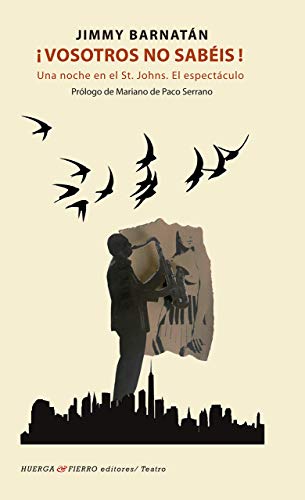 cVOSOTROS NO SABIS!: UNA NOCHE EN EL ST. JOHNS. EL ESPECTCULO: 0 (Teatro)